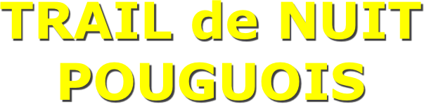 TRAIL de NUIT POUGUOIS